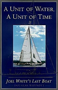Books for Boaters A Unit of Water A Unit of Time Joel Whites Last Boat